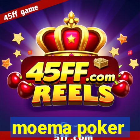 moema poker
